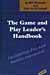 The Game & Play Leaders Handbook 